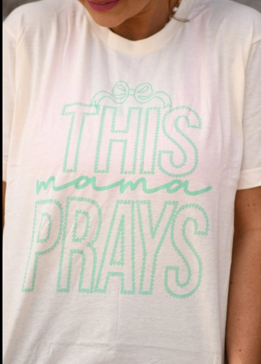 This Mama Prays Tee