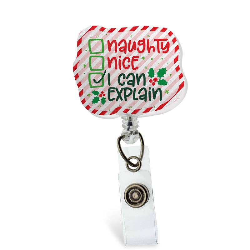 Naughty Nice I can Explain Acrylic: ATTACHED to badge reel (Non-Interchangeable)