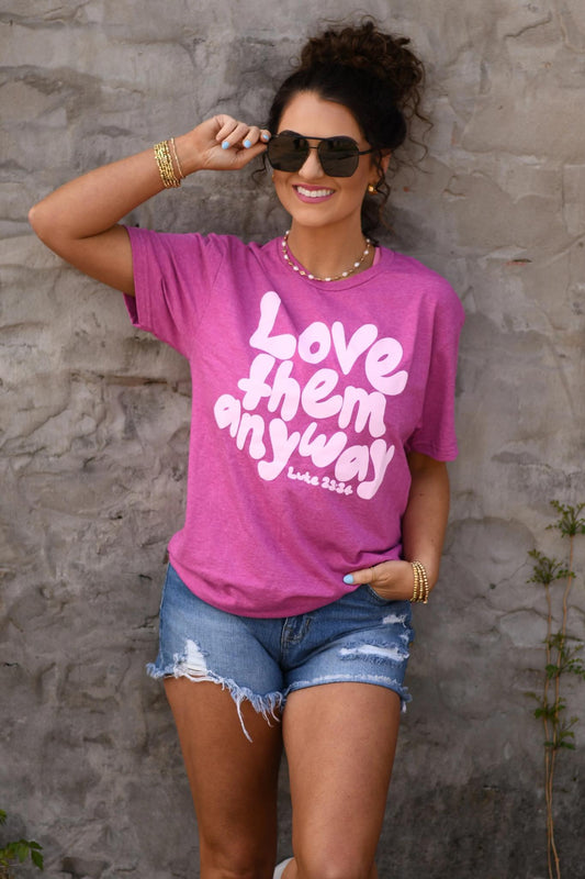 Love Them Anyway Tee