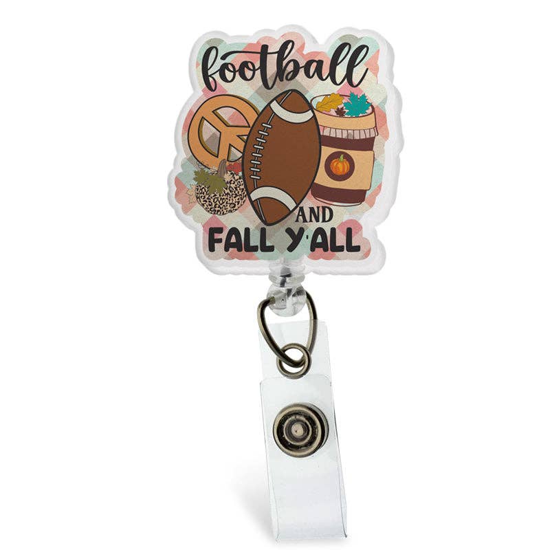 Football and Fall Y'all Acrylic: ATTACHED to badge reel (Non-Interchangeable)