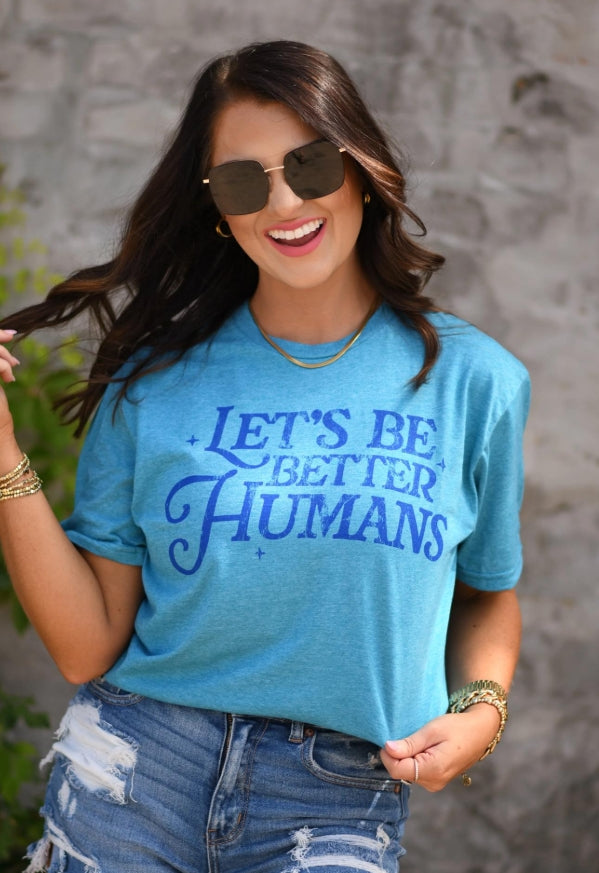 Let's Be Better Humans