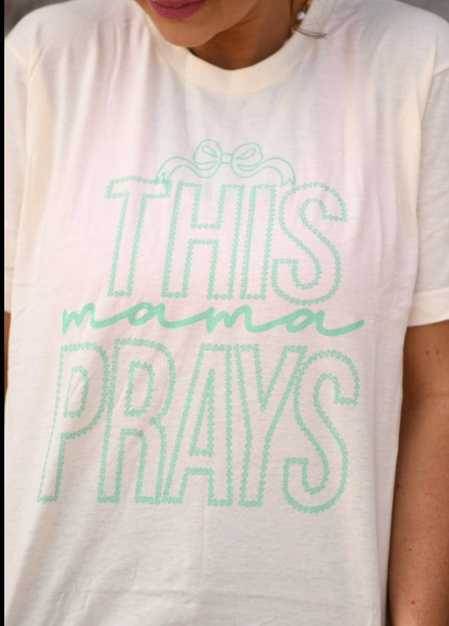 This Mama Prays Tee