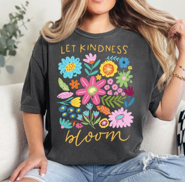 Let Kindness Bloom Tee