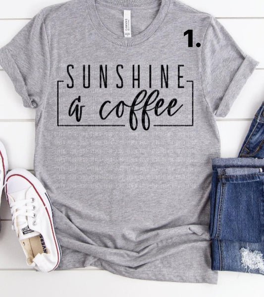 Sunshine and Coffee Tee