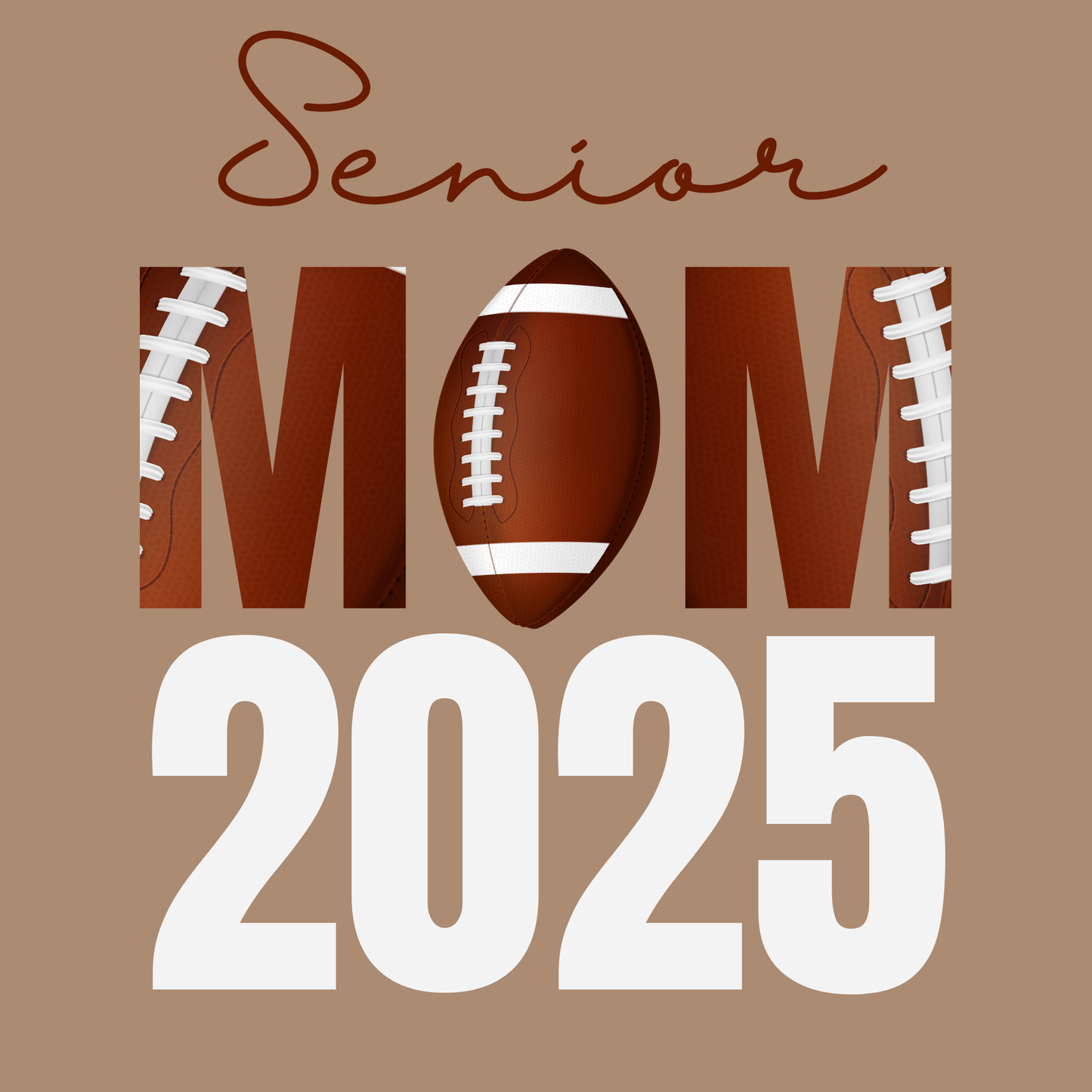 Senior Mom 2025 - Football Mom
