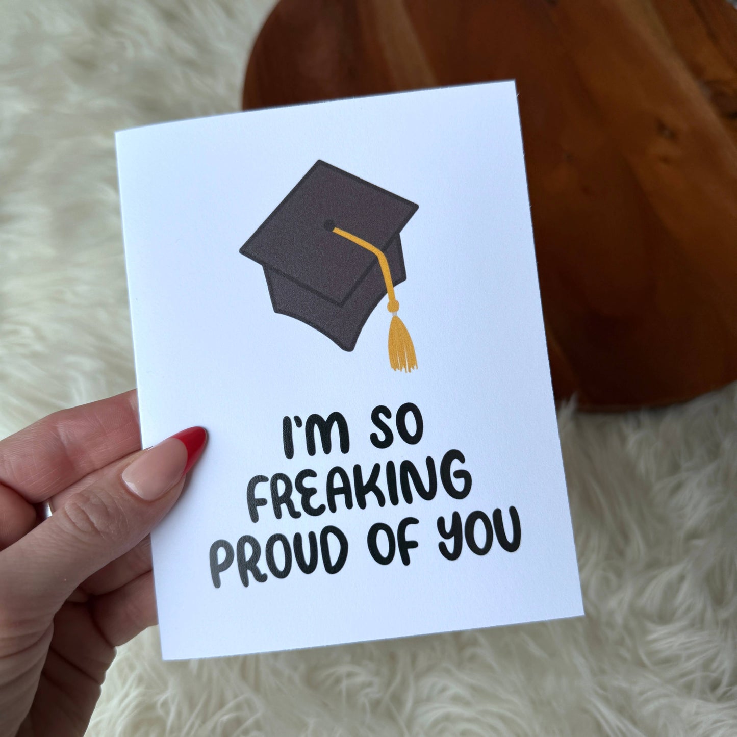 "I'm so freaking proud of you" Graduation Cap Card